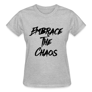 Embrace The Chaos Women's T-Shirt Black Logo - heather gray