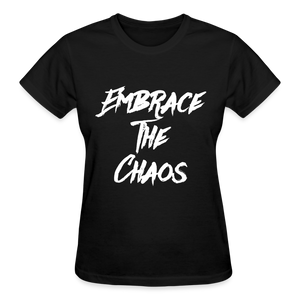 Embrace The Chaos Women's T-Shirt White Logo - black