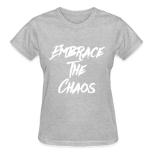 Embrace The Chaos Women's T-Shirt White Logo - heather gray