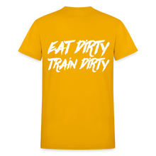 Eat Dirty Train Dirty, Black T- Shirt with White Lettering - gold