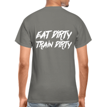 Eat Dirty Train Dirty, Black T- Shirt with White Lettering - charcoal