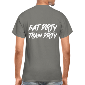 Eat Dirty Train Dirty, Black T- Shirt with White Lettering - charcoal
