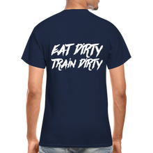Eat Dirty Train Dirty, Black T- Shirt with White Lettering - navy