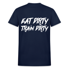 Eat Dirty Train Dirty, Black T- Shirt with White Lettering - navy