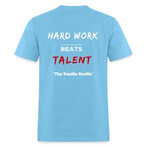 The Official Vanilla Gorilla T-Shirt "Hard Work Beats Talent" - aquatic blue