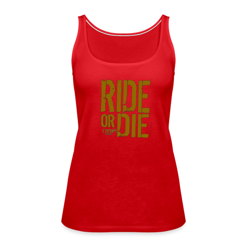 Ride Or Die Gold Logo Women’s Premium Tank Top - red