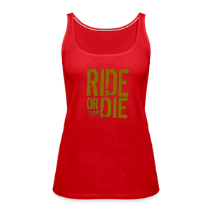 Ride Or Die Gold Logo Women’s Premium Tank Top - red