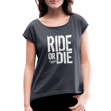Ride Or Die White Logo Women's Roll Cuff T-Shirt - navy heather
