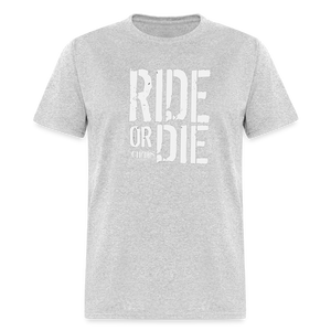 RIDE OR DIE - T-SHIRT with WHITE LOGO - heather gray